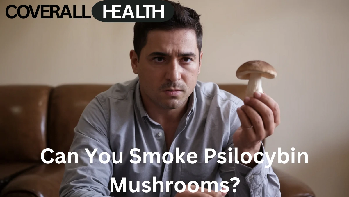 Can You Smoke Psilocybin Mushrooms?